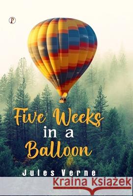 Five Weeks In A Balloon Jules Verne 9789371414128 Pharos Books Private Limited
