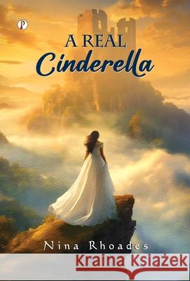 A Real Cinderella Nina Rhoades 9789371414210