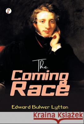 The Coming Race Edward Bulwer Lytton Lytton 9789371418034