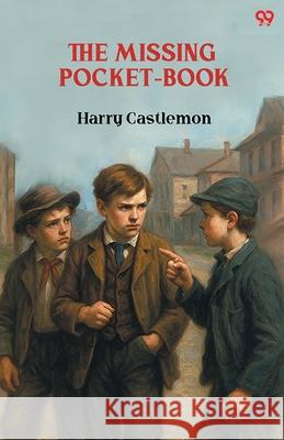 The Missing Pocket-Book Harry Castlemon 9789371460033 Double 9 Books