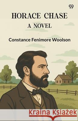 Horace Chase A Novel Constance Fenimore Woolson 9789371460057 Double 9 Books