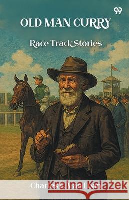 Old Man Curry Race Track Stories Charles E. Van Loan 9789371460651