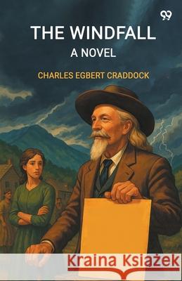 The Windfall A Novel Charles Egbert Craddock 9789371461672 Double 9 Books
