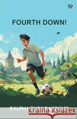 Fourth Down! Ralph Henry Barbour 9789371462273