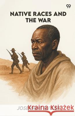 Native Races And The War Josephine Butler 9789371463164