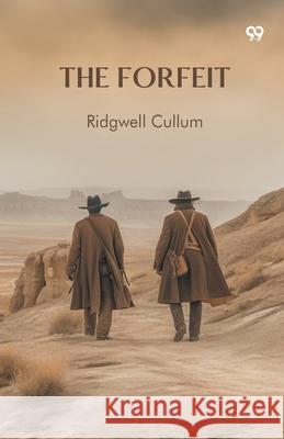 The Forfeit Ridgwell Cullum 9789371463973 Double 9 Books