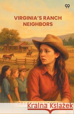 Virginia's Ranch Neighbors Grace May North 9789371464390 Double 9 Books