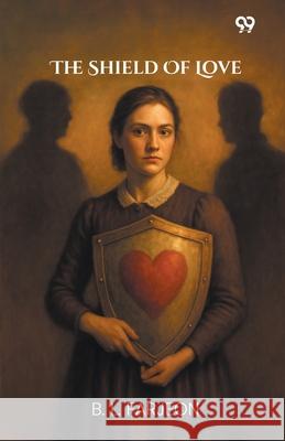 The Shield Of Love B. L. Farjeon 9789371464543