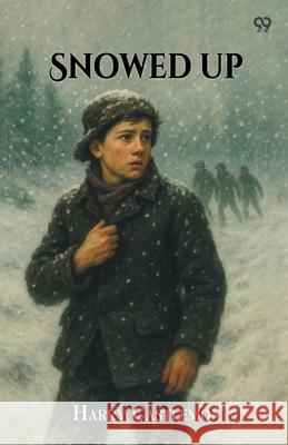 Snowed Up Harry Castlemon 9789371464840 Double 9 Books
