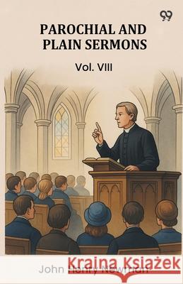 Parochial And Plain Sermons Vol. VIII John Henry Newman 9789371465557 Double 9 Books