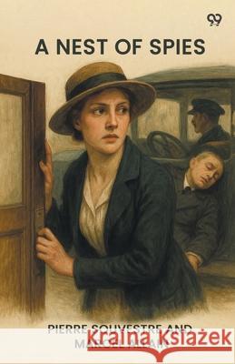 A Nest Of Spies Pierre Souvestre Marcel Allain 9789371465748