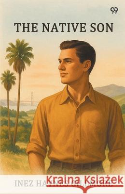 The Native Son Inez Haynes Gillmore 9789371465946