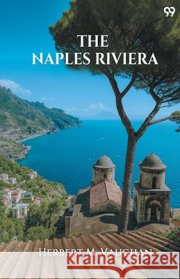 The Naples Riviera Herbert M. Vaughan 9789371466929