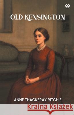 Old Kensington Anne Thackeray Ritchie 9789371467476