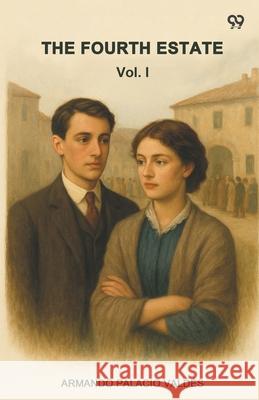 The Fourth Estate Vol. I Armando Palacio Valdes 9789371468015