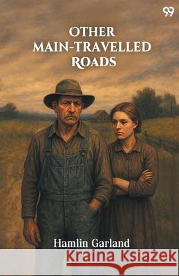 Other Main-Travelled Roads Hamlin Garland 9789371468404 Double 9 Books