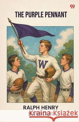 The Purple Pennant Ralph Henry Barbour 9789371468701