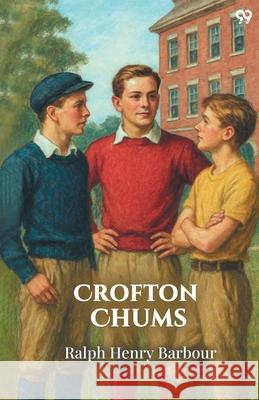 Crofton Chums Ralph Henry Barbour 9789371468947 Double 9 Books