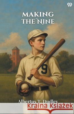 Making The Nine Albertus T. Dudley 9789371469647