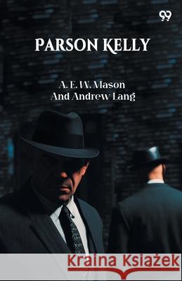 Parson Kelly A. E. W. Mason Andrew Lang 9789371469821 Double 9 Books