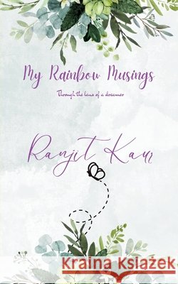 My Rainbow Musings Ranjit Kaur 9789371561242