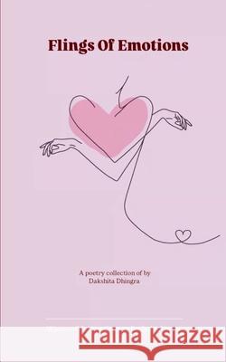 Flings Of Emotions Dakshita Dhingra 9789371561457
