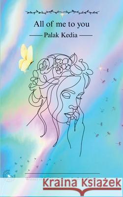 All of me to you Palak Kedia 9789371561570