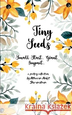The Tiny Seeds Atharva Ankit Shrivastava 9789371561952