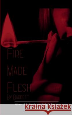 Fire Made Flesh Barrett 9789371562867
