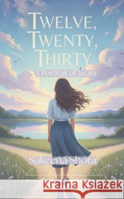 Twelve, Twenty, Thirty Sakeena Shora 9789371563093