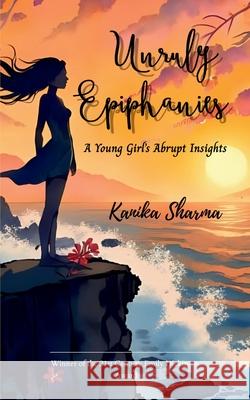Unruly Epiphanies Kanika Sharma 9789371563994