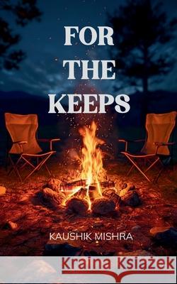 For The Keeps Kaushik Mishra 9789371565479