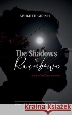 The Shadows of Rainbows Abhijith Girish 9789371569255