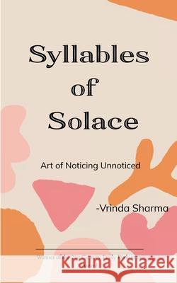 Syllables of Solace Vrinda Sharma 9789371569774