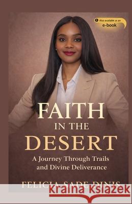 Faith in the Desert Felicia Sade Dinis 9789371647809 Adhyyan Books