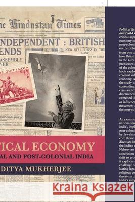 Political Economy of Colonial and Post-Colonial India Aditya Mukherjee 9789371793087 Primus Books