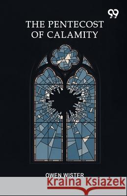 The Pentecost Of Calamity Owen Wister 9789371810807 Double 9 Books
