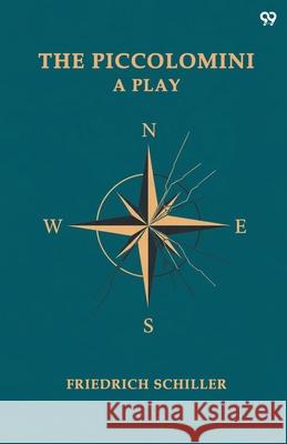 The Piccolomini A Play Friedrich Schiller 9789371811361 Double 9 Books