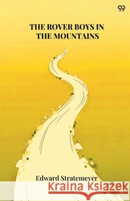 The Rover Boys In The Mountains Edward Stratemeyer 9789371811514 Double 9 Books