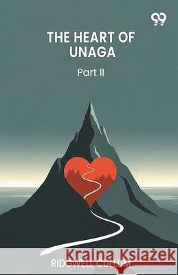 The Heart Of Unaga Part II Ridgwell Cullum 9789371812535 Double 9 Books