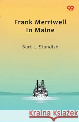 Frank Merriwell In Maine Burt L. Standish 9789371812559 Double 9 Books