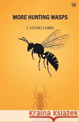 More Hunting Wasps Jean-Henri Fabre 9789371812665 Double 9 Books