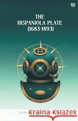 The Hispaniola Plate (1683-1893) John Bloundelle-Burton 9789371812726