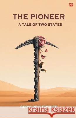 The Pioneer A Tale Of Two States Geraldine Bonner 9789371813129