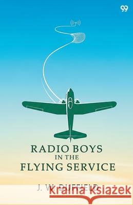 Radio Boys In The Flying Service J. W. Duffield 9789371813198 Double 9 Books