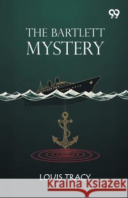 The Bartlett Mystery Louis Tracy 9789371813303