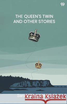 The Queen's Twin And Other Stories Sarah Orne Jewett 9789371813747 Double 9 Books