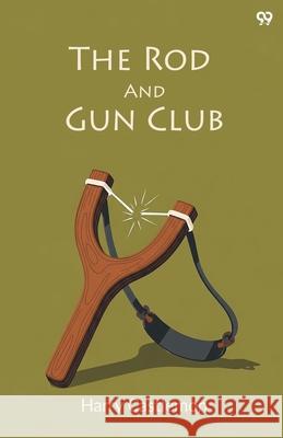 The Rod And Gun Club Harry Castlemon 9789371813877 Double 9 Books