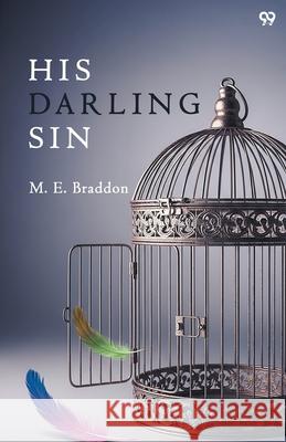 His Darling Sin Mary Elizabeth Braddon 9789371814102 Double 9 Books