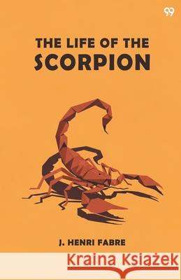 The Life Of The Scorpion Jean-Henri Fabre 9789371814898